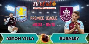 soi kèo Aston Villa vs Burnley