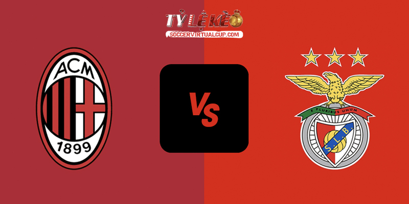 Soi Kèo C2: Milan vs Benfica - Lúc 2h Ngày 17/9/2026 1 Milan vs Benfica